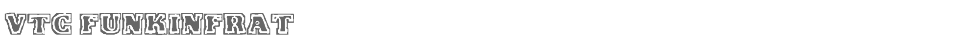 Sample characters VTC FunkinFrat Font